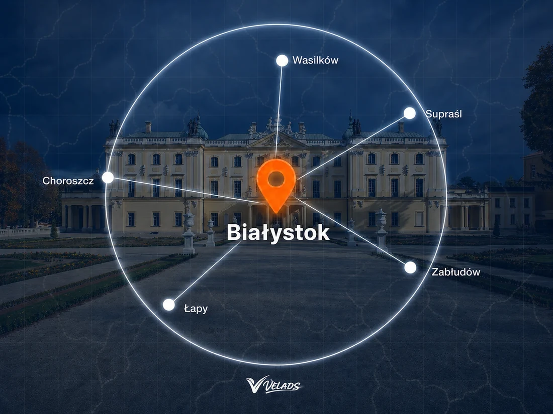 Mapa zasięgu Velads — Białystok i okolice: Wasilków, Supraśl, Zabłudów, Łapy, Choroszcz